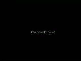Mature movies Position Of Power