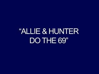 Allie & pemburu melakukan yang 69