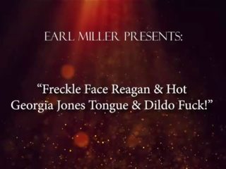 Freckle Face Reagan & super Georgia Jones Tongue & Dildo Fuck&excl;